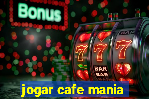 jogar cafe mania